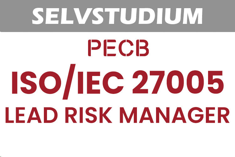 Selvstudium: PECB ISO/IEC 27005 Lead Risk Manager